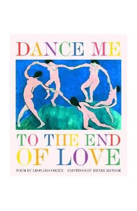 Dance Me to the End of Love - Leonard Cohen