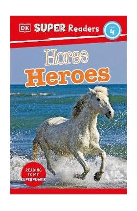 DK Super Readers Level 4 Horse Heroes - Dk