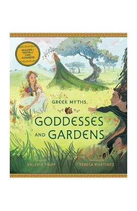 Goddesses and Gardens - Valerie Tripp