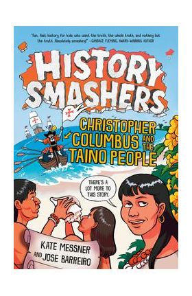 History Smashers: Christopher Columbus and the Taino People - Kate Messner