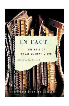 In Fact: The Best of Creative Nonfiction - Lee Gutkind