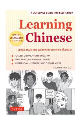 Learning Chinese: Speak, Read and Write Chinese with Manga! (Free Online Audio & Printable Flash Cards) - Haohsiang Liao