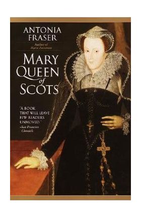 Mary Queen of Scots - Antonia Fraser