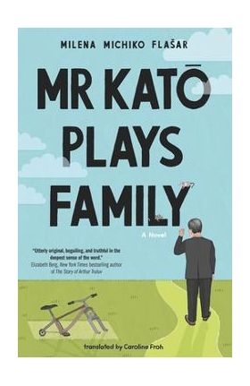 MR Kato Plays Family - Milena Michiko Flasar