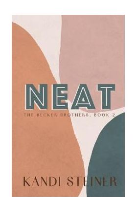 Neat: Special Edition - Kandi Steiner