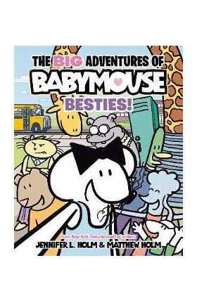 The Big Adventures of Babymouse: Besties! (Book 2): (A Graphic Novel) - Jennifer L. Holm