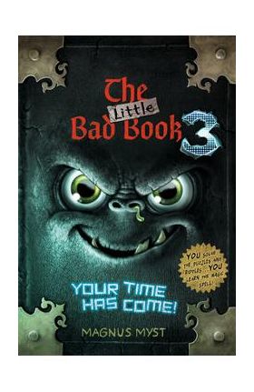 The Little Bad Book #3: Your Time Has Come - Magnus Myst