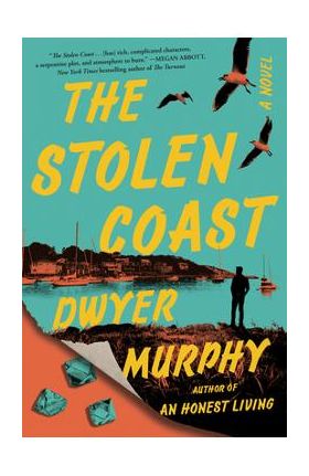 The Stolen Coast - Dwyer Murphy