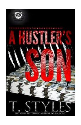 A Hustler's Son (the Cartel Publications Presents) - T. Styles