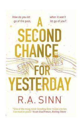 A Second Chance for Yesterday - R. A. Sinn