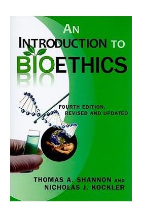 An Introduction to Bioethics - Thomas A. Shannon