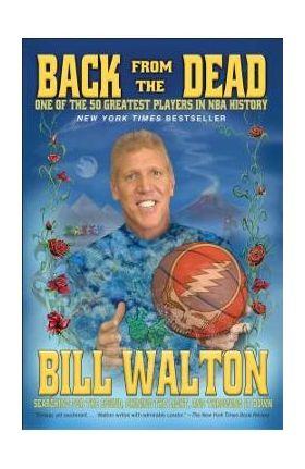 Back from the Dead - Bill Walton