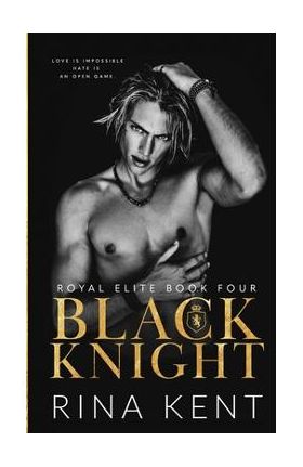 Black Knight: A Friends to Enemies to Lovers Romance - Rina Kent