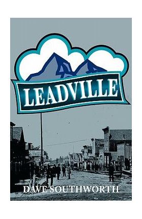 Leadville - Dave Southworth