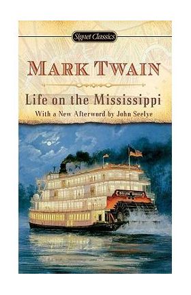 Life on the Mississippi - Mark Twain