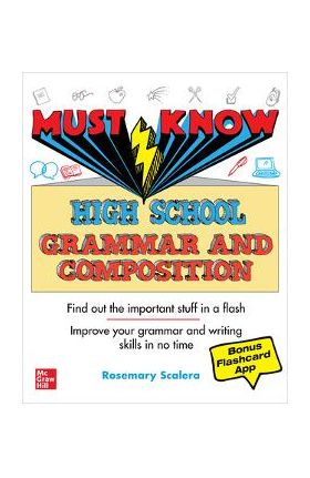 Must Know High School Grammar and Composition - Rosemary Scalera