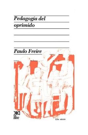 Pedagogia del Oprimido - Paulo Freire