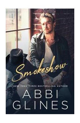 Smokeshow - Abbi Glines