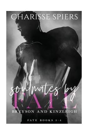 Soulmates by Fate (Fate, #1-4) - Charisse Spiers