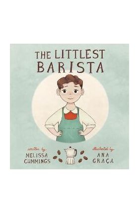 The Littlest Barista - Melissa Cummings