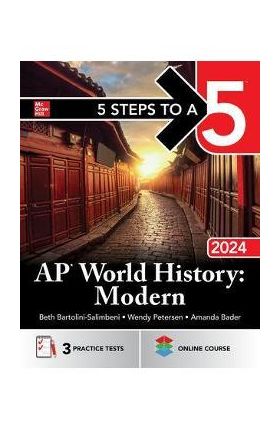 5 Steps to a 5: AP World History: Modern 2024 - Beth Bartolini-salimbeni