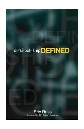 Discipleship Defined - Eric Russ