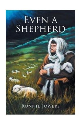 Even a Shepherd - Ronnie Jowers