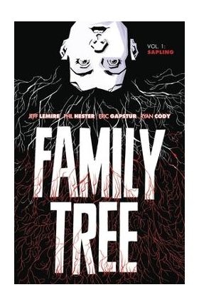 Family Tree Volume 1: Sapling - Jeff Lemire