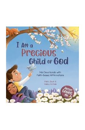 I Am a Precious Child of God: Mini Devotionals with Faith-Based Affirmations - Misty Black