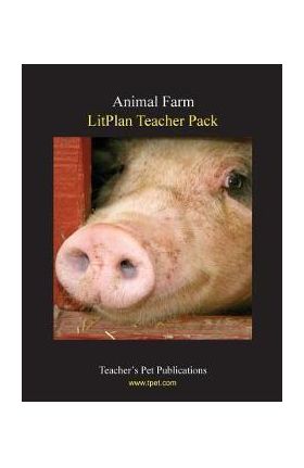 Litplan Teacher Pack: Animal Farm - Mary B. Collins