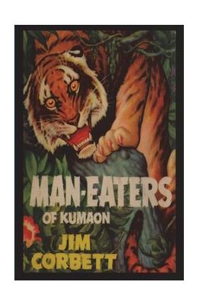 Man-Eaters of Kumaon - Jim Corbett