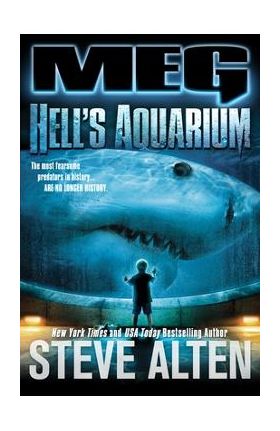 Meg: Hell's Aquarium - Steve Alten