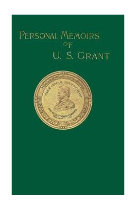 Personal Memoirs of U. S. Grant: Volume Two - Ulysses S. Grant