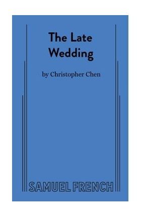 The Late Wedding - Christopher Chen