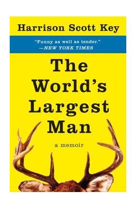 The World's Largest Man: A Memoir - Harrison Scott Key