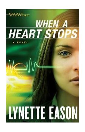 When a Heart Stops - Lynette Eason