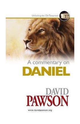 A Commentary on Daniel - David Pawson