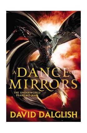 A Dance of Mirrors - David Dalglish