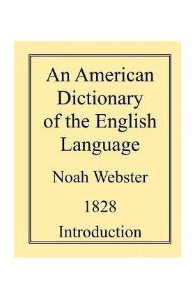 An American Dictionary of the English Language - Noah Webster