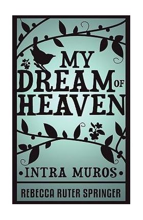 My Dream of Heaven - Rebecca Ruter Springer