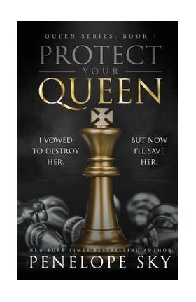 Protect Your Queen - Penelope Sky