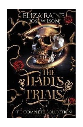 The Hades Trials: The Complete Collection - Eliza Raine