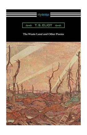 The Waste Land and Other Poems - T. S. Eliot