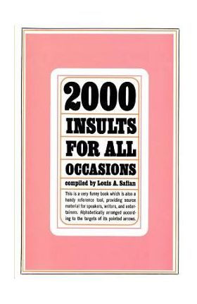 2000 Insults for All Occasions - Louis A. Safian