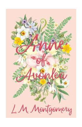 Anne of Avonlea - L. M. Montgomery