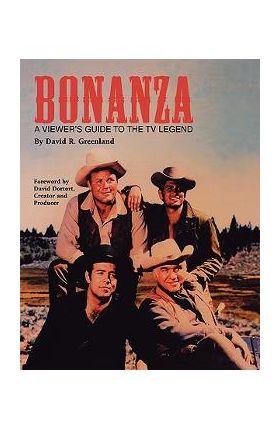 Bonanza: A Viewer's Guide to the TV Legend - David R. Greenland