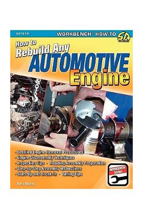 How to Rebuild Any Automotive Engine - Barry Kluczyk