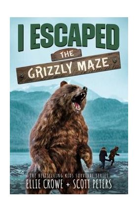 I Escaped The Grizzly Maze: A National Park Survival Story - Scott Peters