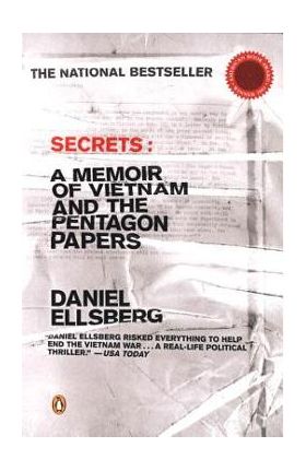 Secrets: A Memoir of Vietnam and the Pentagon Papers - Daniel Ellsberg
