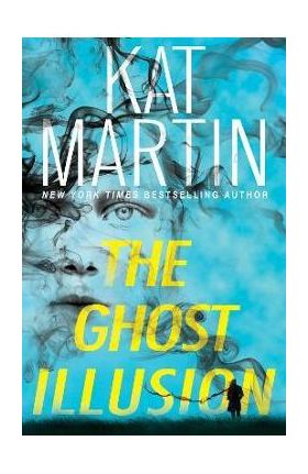 The Ghost Illusion - Kat Martin